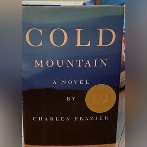 "Cold Mountain: A Novel" by Charles Frazier.
Hardcover, First edition.